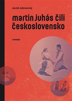 Umschlag Martin Juhás: https://www.czechlit.cz/wp-content/uploads/2015/05/205008_big.jpg