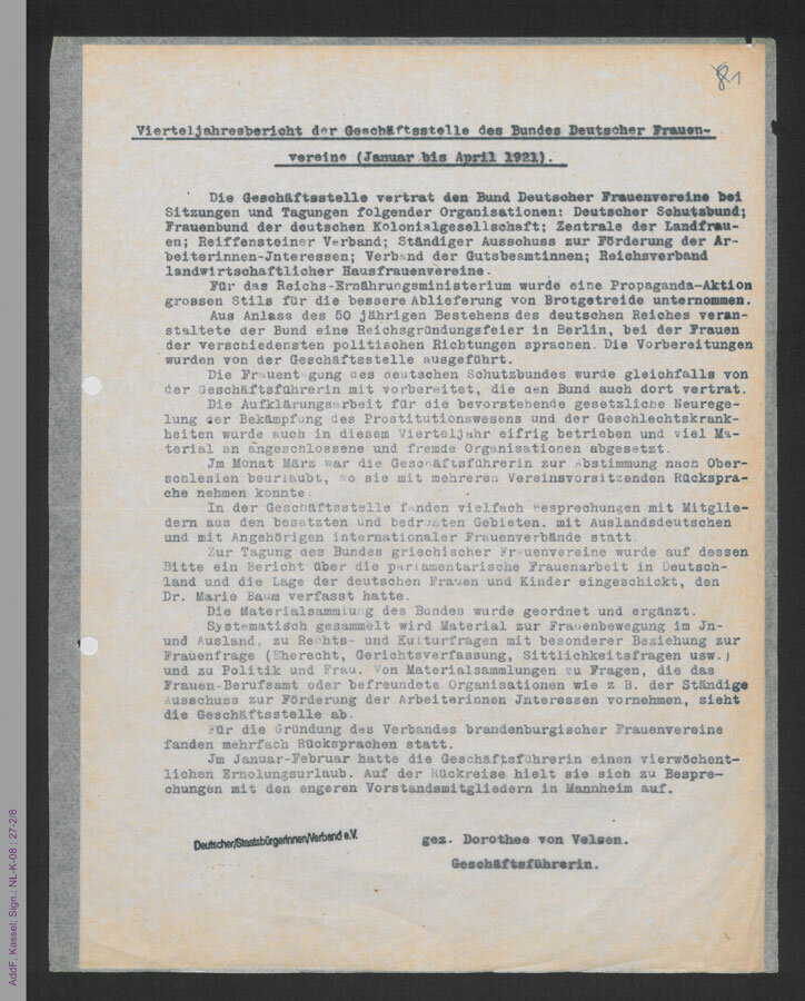 Quartalsbericht der Berliner BDF-Geschäftsstelle, Jan.-Apr. 1921, mit Hinweisen auf ihre Teilnahme als BDF-Vertreterin auf diversen Sitzungen und Tagungen, verfasst von Dorothee von Velsen als Geschäftsführerin des BDF (AddF, Kassel, Sign. AddF_NLK08_27-02-008)