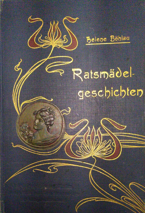 Helene Böhlau, Ratsmädelgeschichten, 1904. #femaleheritage Buchcover