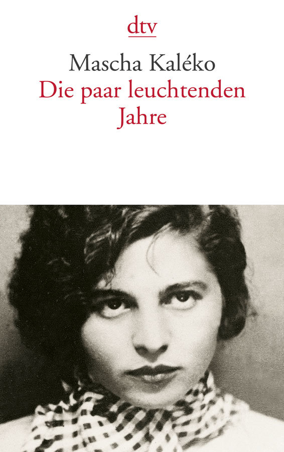 Buchcover: Mascha Kaléko, Gisela Zoch-Westphal (Hrsg.) Die paar leuchtenden Jahre Mit einem Essay von Horst Krüger. dtv mit Leseprobe