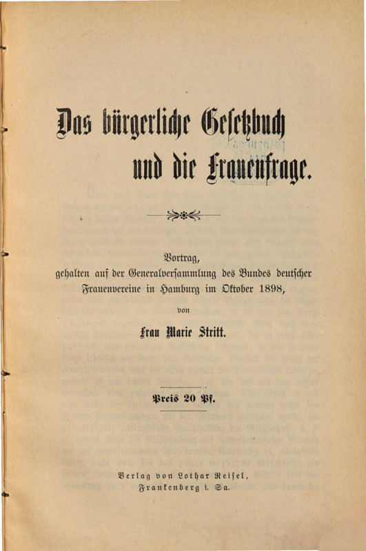 Marie Stritt: Das bürgerliche Gesetzbuch und die Frauenfrage, Vortrag im Oktober 1898, online veröffentlicht in der Digitalen Sammlung der Bayerischen Staatsbibliothek, München. Frauenfrage #FrauenDerBoheme