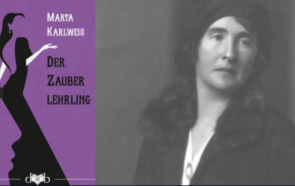 Marta Karlweis: Der Zauberlehrling, dvb, das vergessene Buch 2021, 161 Seiten. Rebecca Fabers Buchtipp zu #FrauenDerBoheme. Cover © DVB Verlag GmbH, Foto Marta Karlweis: Literaturmuseum Altaussee