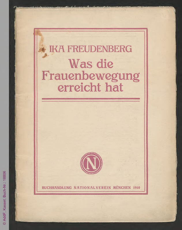 Ika Freudenberg: Was die Frauenbewegung erreicht hat, München 1910. Signatur: AddF 18806. #FrauenDerBoheme