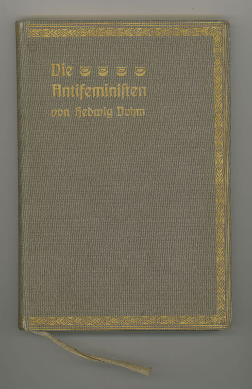 Hedwig Dohm: Die Antifeministen - AddF - Archiv der deutschen Frauenbewegung, Kassel, Buch-Nr.: 21645. Rechte vorbehalten. Freie Leben, Utopien #FrauenDerBoheme