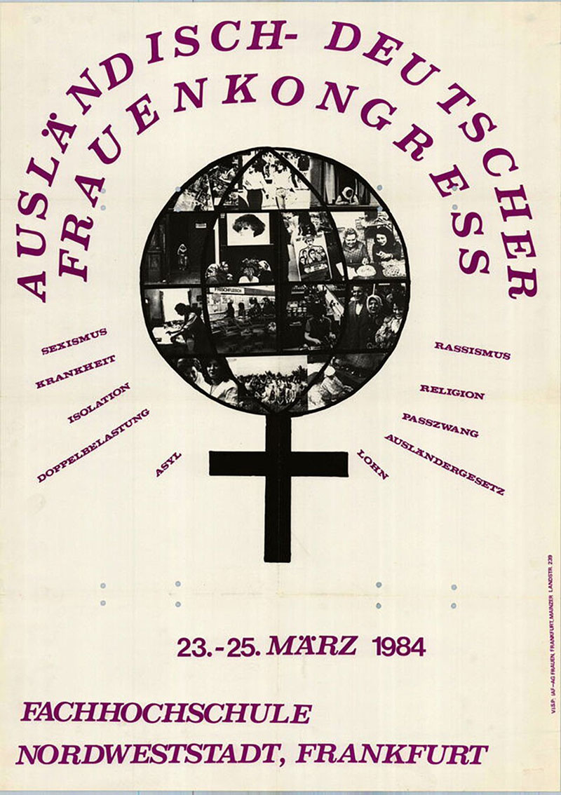 Plakat des «Ausländisch-deutschen Frauenkongresses» an der Fachhochschule Nordweststadt in Frankfurt, 23. bis 25. März 1984, mit Symbol der Frau und den Themen des Kongresses: Sexismus, Krankheit, Isolation, Doppelbelastung, Asyl, Lohn, Ausländergesetz, Passzwang, Religion, Rassismus.